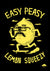 Easy Peasy Lemon Squeezy - Premium Giclée Fine Art Print